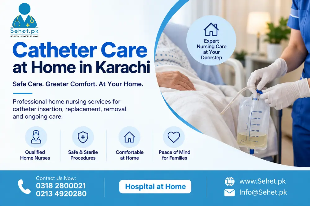 Catheter Care at Home in Karachi